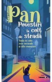 Povestiri la colt de strada - Septimiu Pan