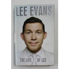 THE LIFE OF LEE by LEE EVANS , 2011