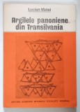 ARGILELE PANONIENE DIN TRANSILVANIA de LUCIAN MATEI , 1983