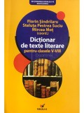 Florin Sindrilaru - Dictionar de texte literare pentru clasele V - VIII (Editia: 2007)