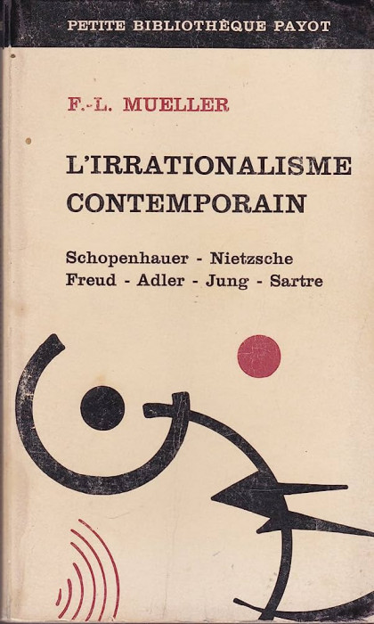 L`irrationalisme contemporain Fernand-Lucien Mueller