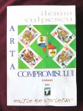 &quot;ARTA COMPROMISULUI&quot;, Ileana Vulpescu, 2002