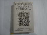 LITERATURA ROMANA MEDIEVALA - colectia OPERE FUNDAMENTALE