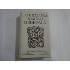 LITERATURA ROMANA MEDIEVALA - colectia OPERE FUNDAMENTALE