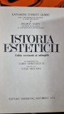 Istoria esteticii - Katharine Everett Gilbert, Helmut Kuhn