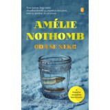 Oda se neki! - Am&eacute;lie Nothomb