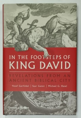 IN THE FOOTSTEPS OF KING DAVID , REVELATIONS FROM AN ANCIENT BIBLICAL CITY by YOSEF GARFINKEL ...MICHAEL G. HASSEL , 2018 foto
