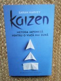 Kaizen. Metoda japoneza pentru o viata mai buna - Sarah Harvey