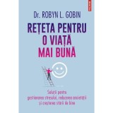 Reteta pentru o viata mai buna - Dr. Robyn L. Gobin