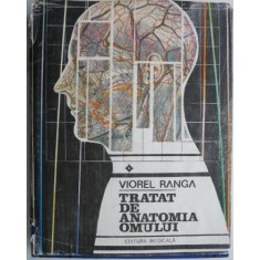 Tratat de anatomia omului volumul I Partea I &ndash; Viorel Ranga