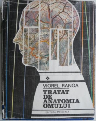 Tratat de anatomia omului volumul I Partea I &amp;ndash; Viorel Ranga foto