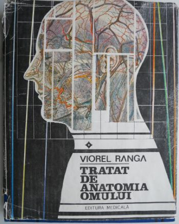 Tratat de anatomia omului volumul I Partea I &ndash; Viorel Ranga