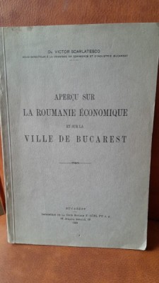 Apercu sur la Roumanie economique et sur la ville de Bucarest - Victor Scarlatesco foto
