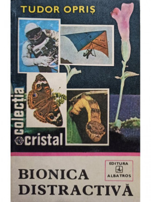 Tudor Opris - Bionica distractiva (1981) foto