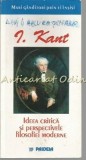 Cumpara ieftin Ideea Critica si Perspectivele Filosofiei Moderne - I. Kant, Paideia, 2000, Filosofie, Istoria Filosofiei Moderne