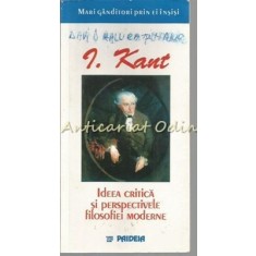 Ideea Critica Si Perspectivele Filosofiei Moderne - I. Kant