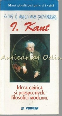 Ideea Critica Si Perspectivele Filosofiei Moderne - I. Kant foto