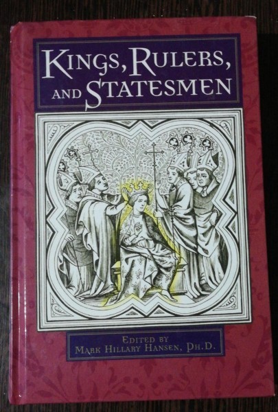 KINGS ,RULERS AND STATESMEN - MARK HILLARY HANSEN