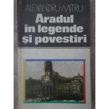 ARADUL IN LEGENDE SI POVESTIRI-ALEXANDRU MITRU-208741