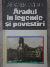 ARADUL IN LEGENDE SI POVESTIRI - ALEXANDRU MITRU foto