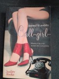Call-girl: Memoriile unei dame de companie - Jeannette Angell, Quality Books, 2006, Biografie, 420 pagini