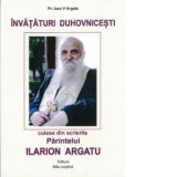 Invataturi duhovnicesti culese din scrierile Parintelui Ilarion Argatu - Pr. Ioan V Argatu