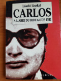 Carlos, &agrave; l&#039;abri du rideau de fer (Carlos Sacalul la adapostul Cortinei de Fier)