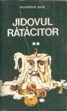 Jidovul ratacitor volum 2 Eugene Sue editura Moftul 1992 carte literatura clasica romane celebre