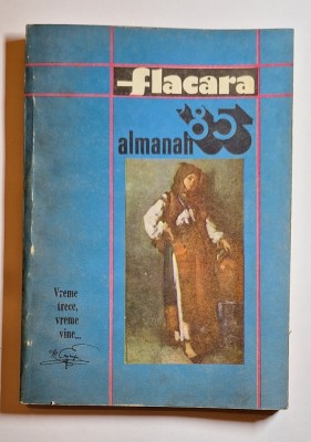 Flacăra &amp;ndash; almanah &amp;rsquo;85 &amp;ndash; Aut. Adrian Păunescu (red.), Ed. Casa Sc&amp;acirc;nteii, 1985 foto