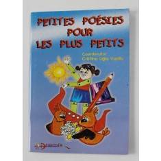 PETITES POESIES POUR LES PLUS PETITS , coordonator CRISTINA LIGIA VASILIU , 2000
