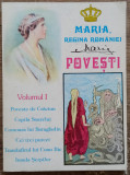 Povesti - Maria, Regina Romaniei