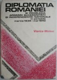 Diplomatia Romaniei si problema apararii suveranitatii si independentei nationale in perioada martie 1940 &ndash; mai 1940 &ndash; Viorica Moisuc