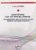 Adaptations for the new millennium: Shakespeare s new off-stage life or, reading the bard in Klingon