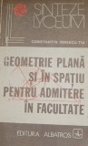 CONSTANTIN IONESCU - GEOMETRIE PLANĂ ȘI IN SPAȚIU PENTRU ADMITERE IN FACULTATE