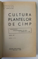 CULTURA PLANTELOR DE CAMP , INVATAMANTUL AGROZOOTEHNIC DE MASA CU DURATA DE 3 ANI , ANUL III , 1965 foto