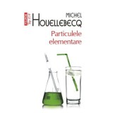 Particulele elementare. Top 10+ - Michel Houellebecq