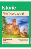 Istorie. Bacalaureat. 65 de teste - Adrian Ilie Aichimoaie, Loredana Ciobanu