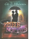 Zilele si noptile unui student intarziat - Gib I. Mihaescu