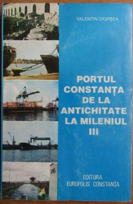 Portul Constanta de la Antichitate la Mileniul III port mare Marea Neagra 100 il foto