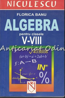 Algebra Pentru Clasele V-VIII - Florica Banu foto