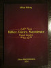 Biblice, dacice, macedonice Eeuri istorice Mihai Maces