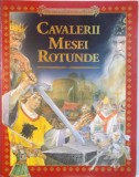 CAVALERII MESEI ROTUNDE de STELIO MARTELLI, ILUSTRATII de PIERO CATTANEO, 2011
