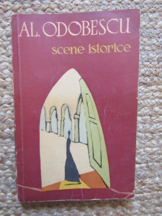 A. I. Odobescu - Scene Istorice