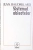 SISTEMUL OBIECTELOR-JEAN BAUDRILLARD-275278