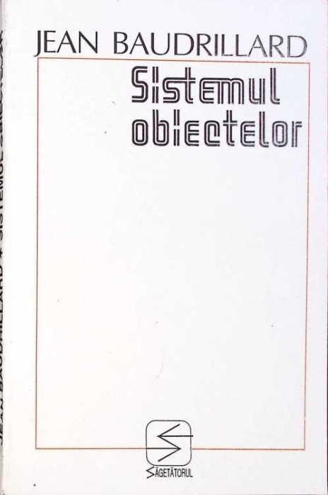 SISTEMUL OBIECTELOR-JEAN BAUDRILLARD-275278