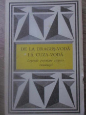 DE LA DRAGOS-VODA LA CUZA-VODA LEGENDE POPULARE ISTORICE ROMANESTI - NECUNOSCUT foto