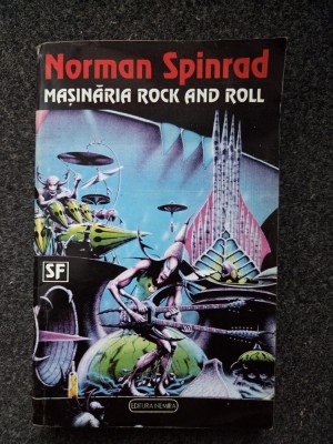 MASINARIA ROCK AND ROLL - Norman Spinrad foto