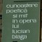 Mariana Sora - Cunoastere poetica si mit in opera lui Lucian Blaga