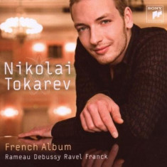 French Album | Jean Philippe Rameau, Maurice Ravel, Claude Debussy, Cesar Franck, Nikolai Tokarev
