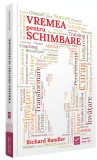 Vremea pentru schimbare | Richard Bandler